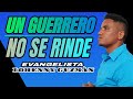 Un guerrero no se rinde  evag lohenny guzmn