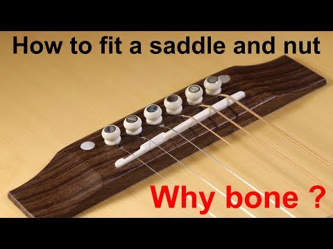 how-to-fit-a-bone-saddle-and-nut.-why-bone-?