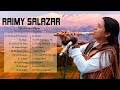 Raimy Salazar Greatest Hits Playlist - Raimy Salazar Best Songs Collection Of All Time