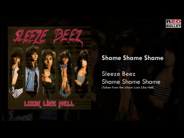 Sleeze Beez - Shame Shame Shame