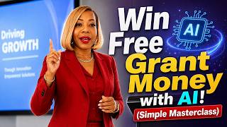 How to Win Free Grant Money with AI (Simple Step-by-Step Masterclass)