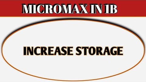 Micromax IN 1b ka storage kaise badhaye, how to increase storage in Micromax IN 1b