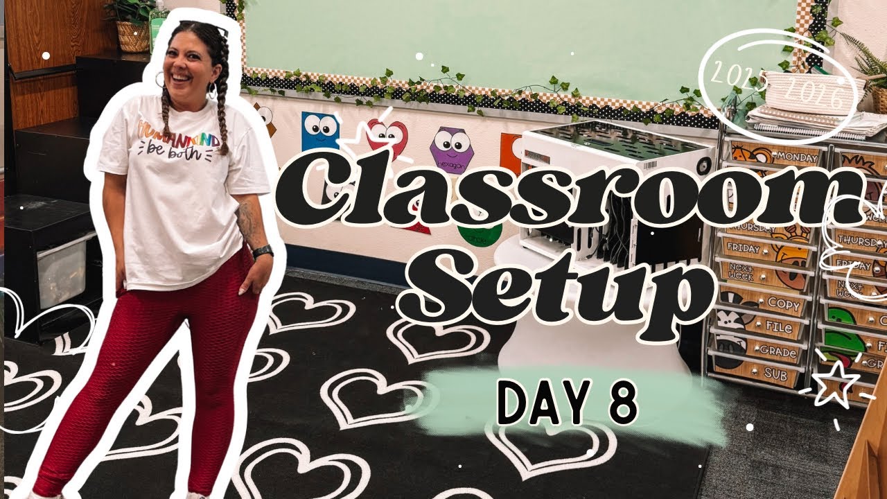 CLASSROOM SET UP 2025 Day 8 
