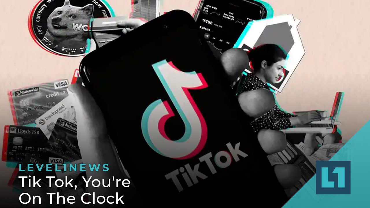 Level1 News June 15 2022: Tik Tok, You're On The Clock