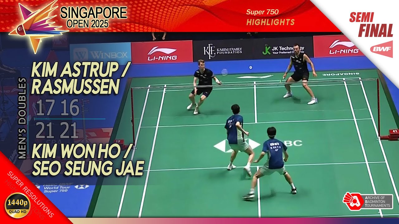 Kim Astrup / Anders Rasmussen vs Kim Won Ho / Seo Seung Jae | Singapore Open 2025 | SF MD Highlights