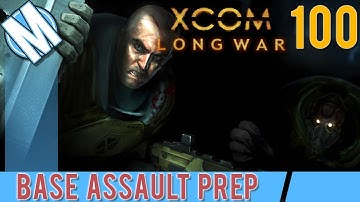 XCOM Long War Part 100 - Prepping for Alien Base Assault | Guide | Tips