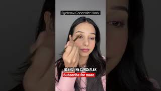 Eyebrow Concealer Hack you must try 👍🏻 #makeupshorts #makeup #shortsindia #youtubeindia