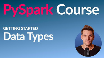 PySpark Course #11: Data Types
