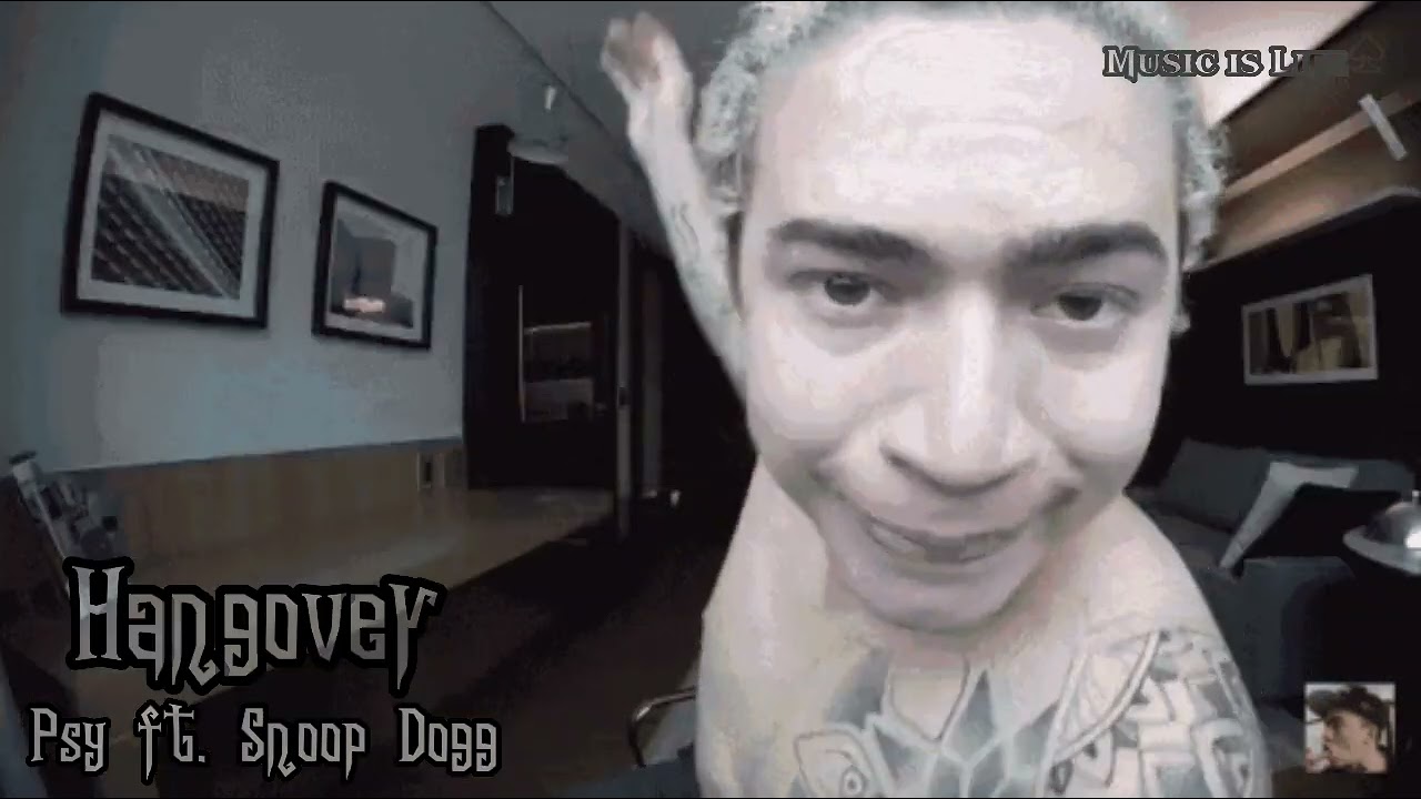 Hangover - Psy (Ft. Snoop Dogg) [Speed Up]