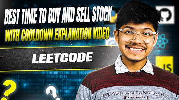 Leetcode Problem , Best Time to Buy and Sell Stock with Cooldown Explanation Video