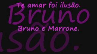 te amar foi ilusão - Bruno e marrone.
