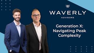 Generations Financial Planning Series: Generation X - Navigating Peak Complexity