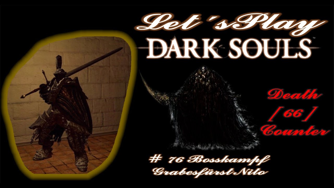 Dark Souls 076 Bosskampf Grabesfürst Nito - YouTube