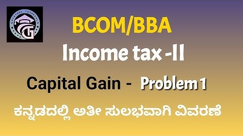 Income tax II-Capital Gain -Problem 1-Bcom/BBA