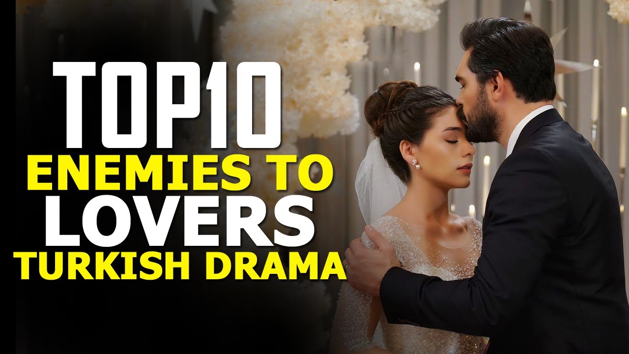 ⁣Top 10 Best Enemies-to-Lovers Turkish Dramas - You Must Watch