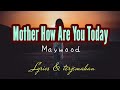 lirik terjemahan lagu - mother how are you today (song by maywood) song lyric