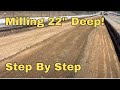 22 Deep Asphalt Milling Full POV Step By Step 3 Phase Cut With Cross Slope 