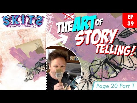 EP. 39 SKITS: Fighting Windmills & The Art of StoryTelling