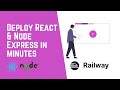 Deploy react  node express app online in minutes with railway no credit card needed