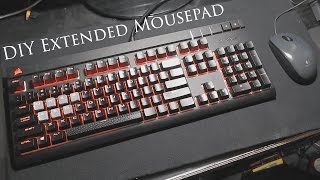 DIY Extended Mousepad - $8