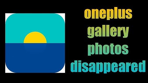 how to fix oneplus gallery photos disappeared | OnePlus gallery issues | photos not showing OnePlus