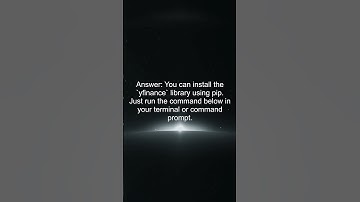 How do I install the `yfinance` library?
