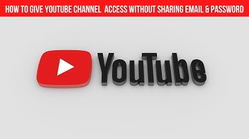 How to Give Access of Youtube Channel Without Sharing Email & Password With Someone | Channel