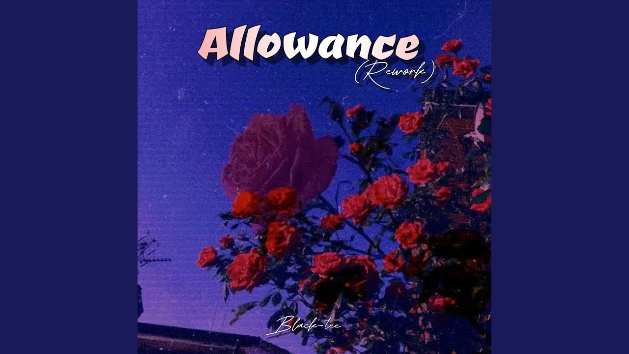 Watch Allowance (Rework) on YouTube Watch Allowance (Rework) on YouTube