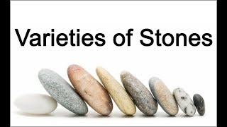 Varieties of stones, Stones classify, Define Stone, Construction material, Building material science