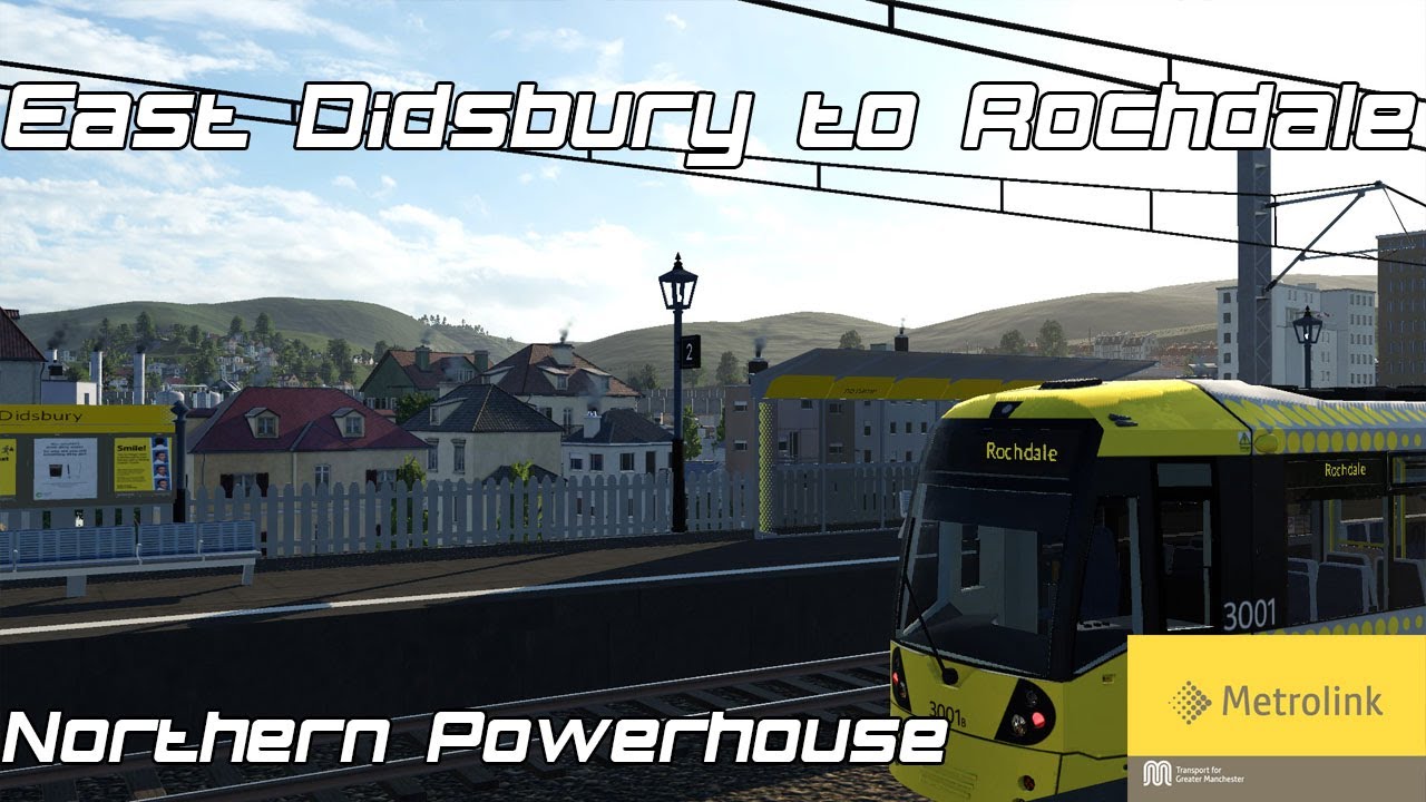 East Didsbury to Rochdale in Transport Fever 2!