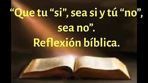 ¿En qué parte de la Biblia dice que tu sí sea sí?