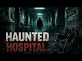 THE HAUNTED HOSPITAL (story time)