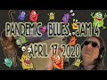 Pandemic Jam April 17, 2020 in A