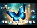 Toi dans 3 mois  general et sentimental 3 choix intemporel