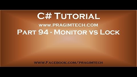 Part 94   Difference between Monitor and lock in C#