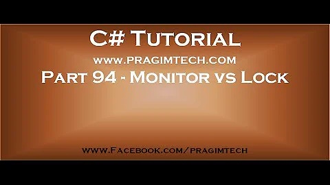 Part 94   Difference between Monitor and lock in C#