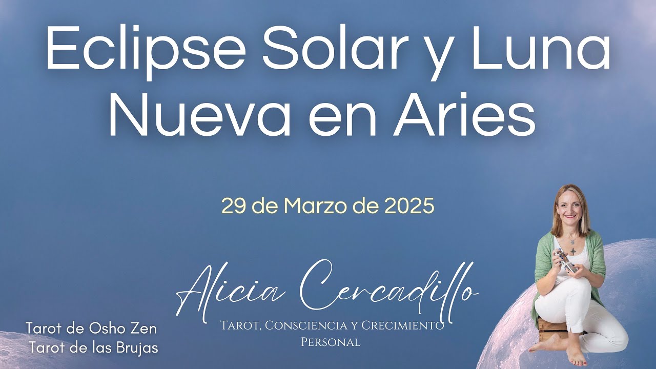 ECLIPSE SOLAR Y LUNA NUEVA EN ARIES ♈ - YouTube