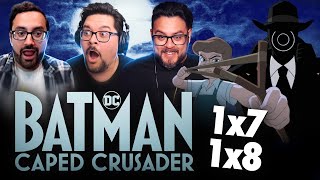 BATMAN: CAPED CRUSADER Season 1 Episode 7 & 8 REACTION!