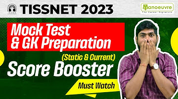 TISSNET 2023 - How To Maximize Score ? | GK Preparation (Static & Current) | Mock Test Strategy
