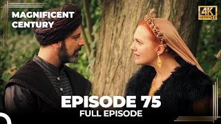 Magnificent Century Episode 75 | English Subtitle (4K)