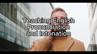 Teaching English Pronunciation and Intonation