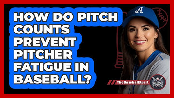 How Do Pitch Counts Prevent Pitcher Fatigue In Baseball? - The Baseball Xpert