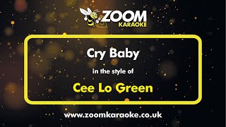 Cee Lo Green - Cry Baby - Karaoke Version from Zoom Karaoke