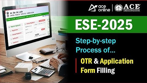 ESE-2025: Stap-voor-stap proces van OTR & aanvraagformulier invullen Complete gids | ACE Online