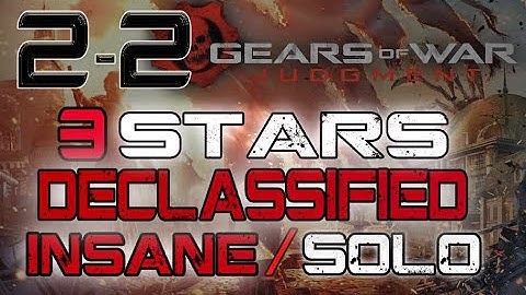 Gears of War: Judgment | 3 Stars Declassified | Insane Difficulty Guide/Walkthrough [SOLO] | Act 2-2