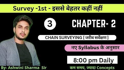 Survey -1st-4th semester -(Lecture-3) - Chain Surveying by Ashwini Sharma