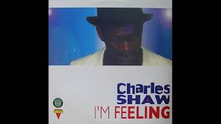 Charles Shaw - I'm Feeling (Club Mix) Resimi