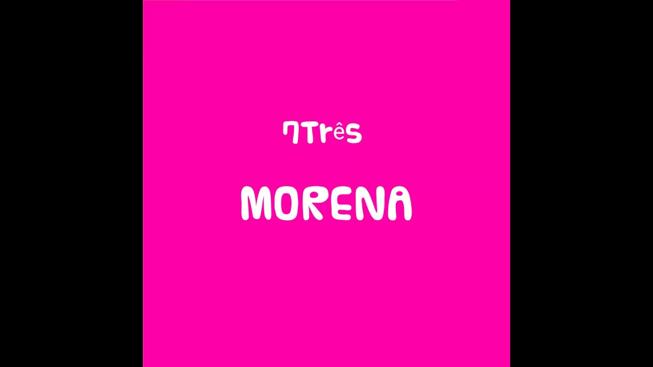 7Três - Morena