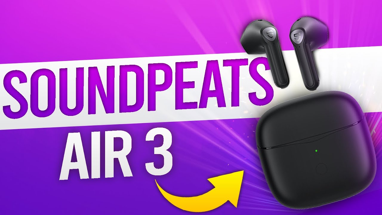 SoundPeats Air 3 True Wireless Earbuds, TWS Earbuds. – besttrend