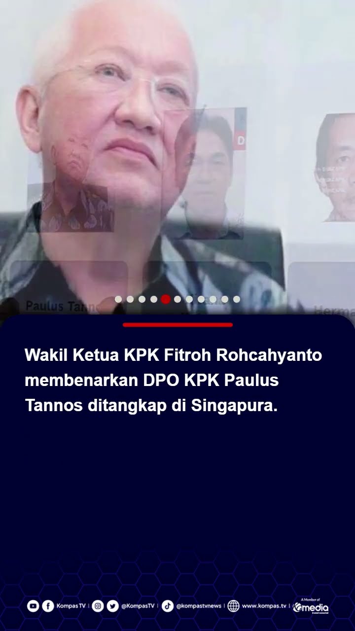 Buron e-KTP Paulus Tannos Ditangkap di Singapura, KPK Koordinasi untuk Lakukan Ekstradisi #kpk #dpo